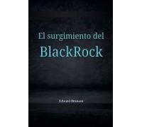 El Surgimiento Del Black Rock