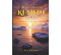 El Susurro de Ki-Silim: Volumen 1. El despertar del hielo