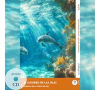 El Susurro de las Olas - Spanische Krimi-Lektüre A2-B1 (+ Audio-CD): Mit der Frank-Lesemethode leicht verständlich gemacht