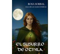 El Susurro de Othila: Libro I de la Saga de las Almas Eternas
