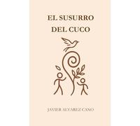 El Susurro del Cuco: La primera entrega de una saga de fantasía para jóvenes lectores y adultos curiosos