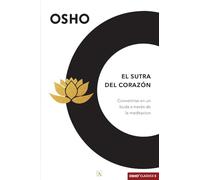 El sutra del corazón: Convertirse en un buda a través de la meditación