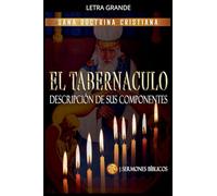 El Tabernáculo: Descripción de sus Componentes