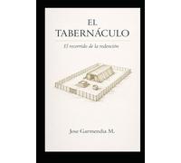 EL TABERNACULO: El recorrido de la redención