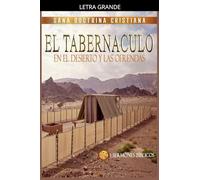 El Tabernáculo: En el Desierto y las Ofrendas