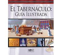 El Tabernaculo: Guia Ilustrada / Illustrated Guide to the Tabernacle