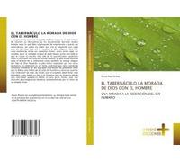 El Tabernáculo La Morada De Dios Con El Hombre