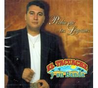 El Tacuache Y Su Banda Cerro Azul "Perdon Por Tus Lagrimas"