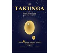 El Takunga: Relato de un linaje y de una vocación