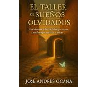 El Taller de Sueños Olvidados: Donde los sueños rotos encuentran su voz otra vez.