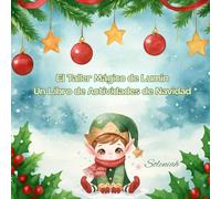 El Taller Mágico de Lumin: Un Libro de Actividades de Navidad