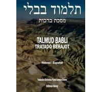 El Talmud en Hebreo y Español - Tratado Berajot: El Shas Completo en Español, Talmud Babli (de Babilonia)