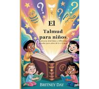 El Talmud para niños: Aventuras divertidas y reflexiones morales para niños de 6 a 12 años