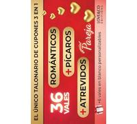 EL TALONIARIO DE CUPONES DE AMOR 3 EN 1 PARA PAREJAS - 36 Vales románticos, pícaros y ardientes + 6 Vales blanco | Regalo ideal para Cumpleaños, San ... Boda o Despedida de Soltero o Soltera