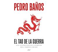 El tao de la guerra: Las estrategias eternas del poder chino