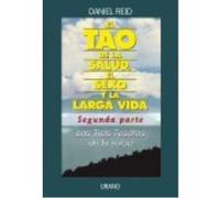 El Tao De La Salud, El Sexo Y La Larga Vida 2: Los Tres Tesoros De La Salud - Daniel Reid Daniel Reid (Auteur)