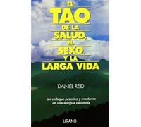 El Tao De LA Salud, el Sexo Y La Larga Vida