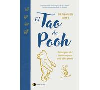 El Tao de Pooh: Principios del taoísmo para una vida plena