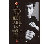 El Tao del Jeet Kune Do: Nueva edición ampliada