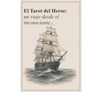 El Tarot del Héroe: Un viaje desde el inconsciente