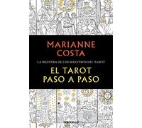 El tarot paso a paso: Historia, iconografía, interpretación y lectura