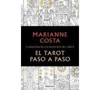 El Tarot Paso A Paso / The Tarot Step By Step. The Master Of Tarot Teachers