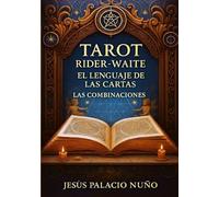 El Tarot Rider-Waite:: El Lenguaje de las Cartas: Las Combinaciones
