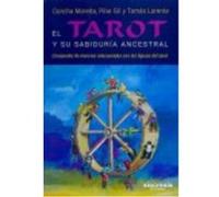 El Tarot Y Su SabidurãA Ancestral - Gil, Pilar, Lorente, TomÃ¡s, Moreda, Concha Gil, Pilar, Lorente, Tomã¡s, Moreda, Concha (Auteur)