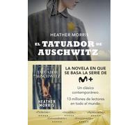 El tatuador de Auschwitz: La novela en que se basa la serie de Movistar+