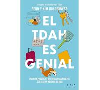 El Tdah Es Genial: Una Guía Práctica Y Divertida Para Adultos Que Desean Avanzar En Su Vida / ADHD Is Awesome: A Guide to (Mostly) Thriving with ADHD