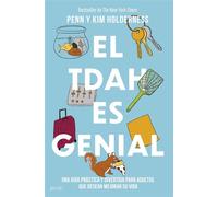 El TDAH es genial Una guía práctica y divertida para adultos que desean avanzar en su vida - Penn y Kim Holderness - Zenith - ebook (ePub) - Livre