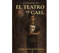 EL TEATRO DE GAEL: Una novela psicológica ilustrada sobre la infancia interior y las voces que nos protegen