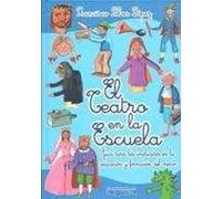 El Teatro En La Escuela : Guía Para Los Implicados En La Educación Y Formación Del Menor