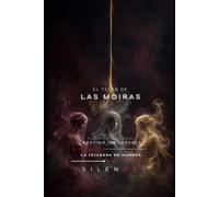 EL TELAR DE LAS MOIRAS: Filosofía y mito del destino inexorable