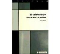 El Teletrabajo. Entre El Mito Y La Realidad - Buira, Jordi Buira, Jordi (Auteur)