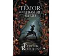 El Temor De Un Hombre Sabio - Patrick Rothfuss Patrick Rothfuss (Auteur)