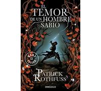 Patrick Rothfuss Raúl Llorens Penguin Random El temor de un hombre sabio (Poche)