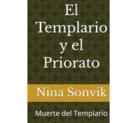 El Templario y el Priorato: Muerte del Templario