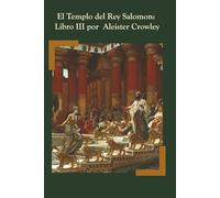 El Templo del Rey Salomón: Libro III