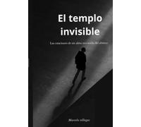 El templo invisiɓle: Las estaciones de un alma rescatada del abismo