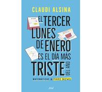 El tercer lunes de enero es el más triste del año: Matemáticas & fake news