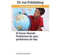 El Tercer Mundo Problemas De Ayer, Problemas De Hoy