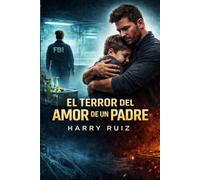 El Terror del Amor de un Padre: Cuando la justicia falla, un padre se convierte en la tormenta.