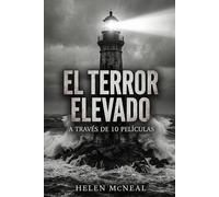 El Terror Elevado a Través de 10 Películas