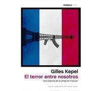 El Terror Entre Nosotros Kepel, Gilles (Auteur)
