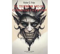 El terror no es como lo cuentan