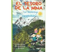 El tesoro de la mina - Colección de cuentos y relatos: Libro 1: Un hallazgo inesperado