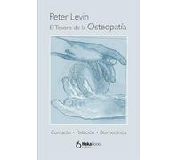 El Tesoro de la Osteopatía: Contacto • Relación • Biomecánica