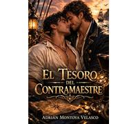 El tesoro del contramaestre: Un romance gay de piratas entre la rigidez del deber y el mapa de una pasión prohibida