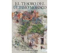 El Tesoro Del Último Morisco